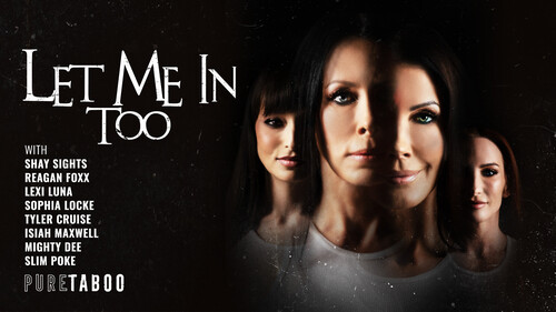 Reagan Foxx, Lexi Luna, Shay Sights, Sophia Locke – Let Me in Too